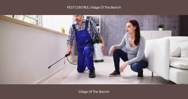 PEST CONTROL Village Of The Branch
